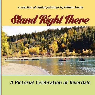 Stand Right There by Gillian Austin