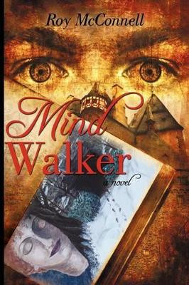 Mind Walker Roy McConnell 9781440168642