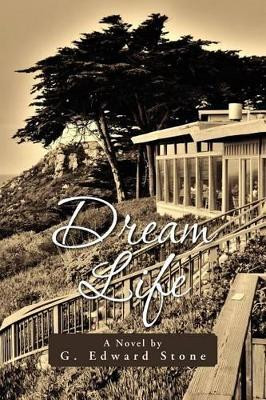 Dream Life by G Edward Stone