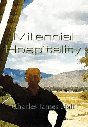 Millennial Hospitality Charles James Hall 9781403376701