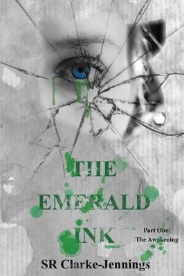 The Emerald Ink by S R Clarke-Jennings