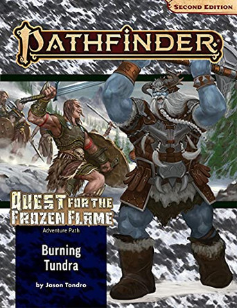 Pathfinder Adventure Path: Burning Tundra (Quest for the Frozen Flame 3 of 3) (P2) Jason Tondro 9781640784062