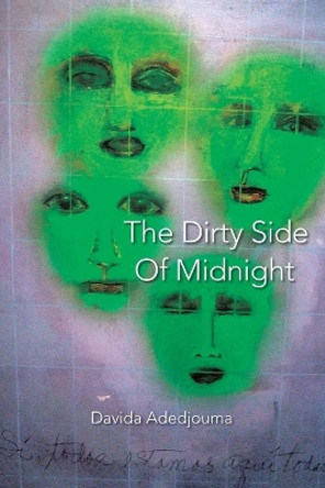 The Dirty Side of Midnight Davida Adedjouma 9781462852772