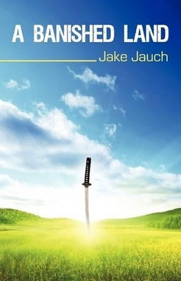 A Banished Land Jauch Jake Jauch 9781440177682