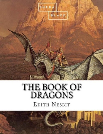 The Book of Dragons Sheba Blake 9781548427672