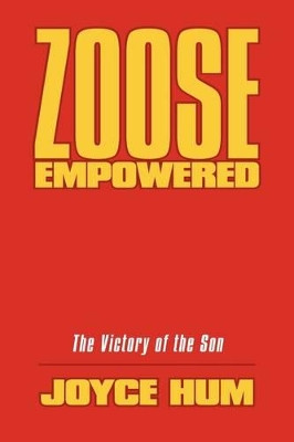 Zoose Empowered: The Victory of the Son Joyce Hum 9781449002008