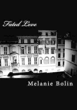 Fated Love by Melanie Ann Bolin