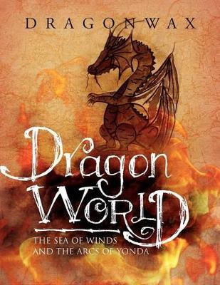 Dragon World by Dragonwax