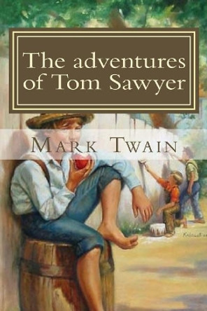 The adventures of Tom Sawyer Mark Twain 9781548465339
