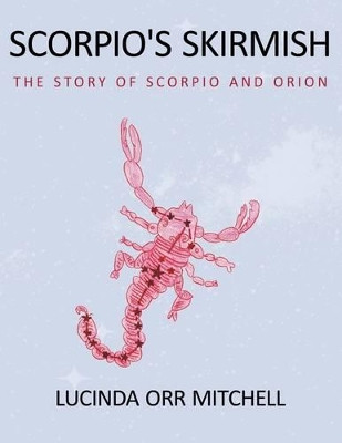 Scorpio's Skirmish by Lucinda Orr Mitchell