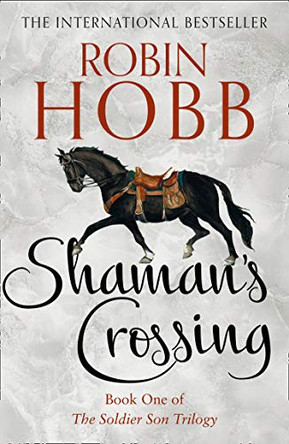 Shaman's Crossing (The Soldier Son Trilogy, Book 1) Robin Hobb 9780008286491
