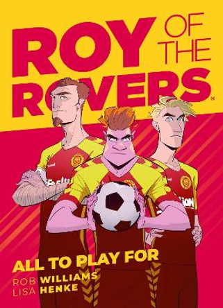 Roy of the Rovers: All To Play For Rob Williams 9781781087565