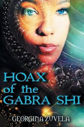 HOAX of the GABRA SHI Georgina Zuvela 9781524517113