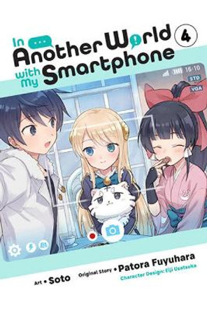 In Another World with My Smartphone, Vol. 4 (manga) Patora Fuyuhara 9781975321093