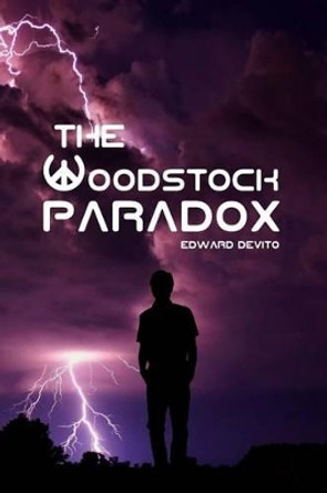 The Woodstock Paradox Edward a DeVito 9780991079100