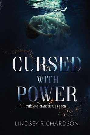 Cursed With Power Lindsey Richardson 9781548907013