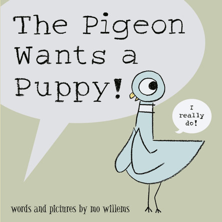 The Pigeon Wants a Puppy! Mo Willems 9781406315509