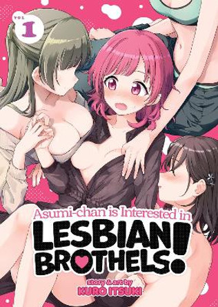 Asumi-chan is Interested in Lesbian Brothels! Vol. 1 Kuro Itsuki 9781638589471