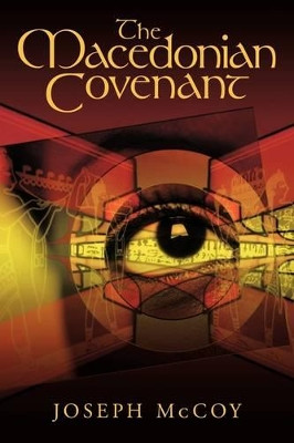 The Macedonian Covenant by Joseph McCoy