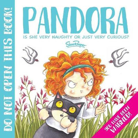 Pandora: The most Curious Girl in the World Shoo Rayner 9781908944405