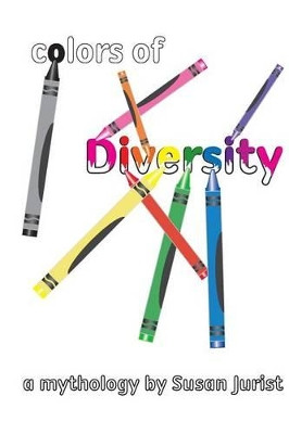 Colors of diversity by Susan Jurist