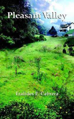 Pleasant Valley by Eralides E. Cabrera