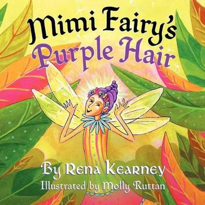 Mimi Fairy's Purple Hair by Rena Kearney