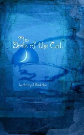 The Smile of the Cat Margaret Marion Barnes 9781466361812