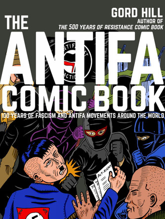 The Antifa Comic Book by Gord Hill