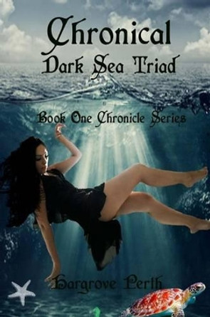 Chronicle: Dark Triad Dark Water Arts Designs 9781508554929