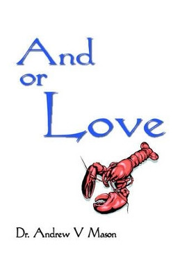 And or Love by Andrew V. Mason