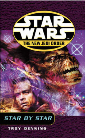Star Wars: The New Jedi Order - Star By Star Troy Denning 9780099410386
