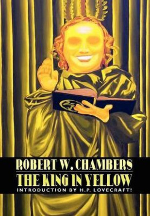 The King in Yellow Robert W Chambers 9781557423696