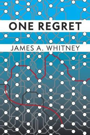 One Regret James a Whitney 9781366039958