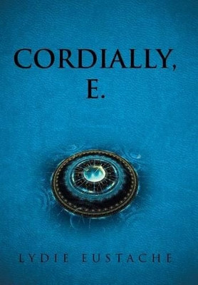 Cordially, E. Lydie Eustache 9781524536220