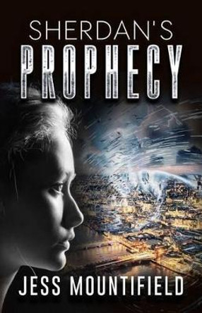 Sherdan's Prophecy Jess Mountifield 9781506173719