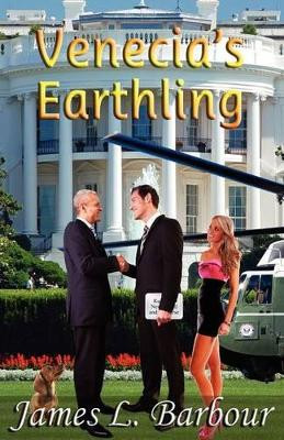 Venecia's Earthling by James L Barbour