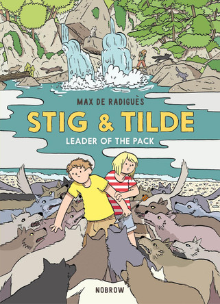 Stig & Tilde: Leader of the Pack Max de Radigues 9781910620656