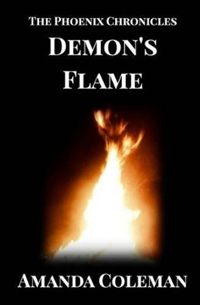 Demon's Flame: Phoenix Chronicles Amanda Coleman 9781366698247