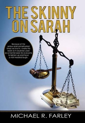 The Skinny on Sarah Michael R Farley 9781450282857