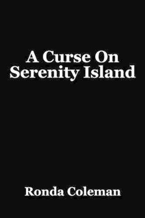 A Curse on Serenity Island Ronda Coleman 9781432759407