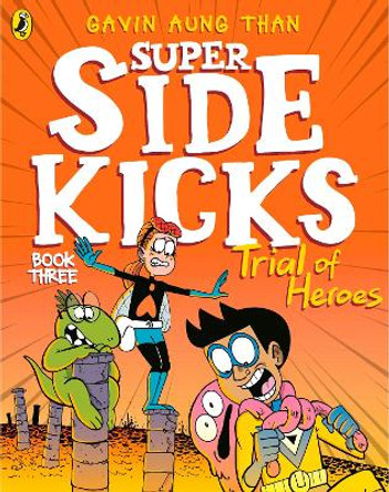 The Super Sidekicks: Trial of Heroes Gavin Aung Than 9780241434932