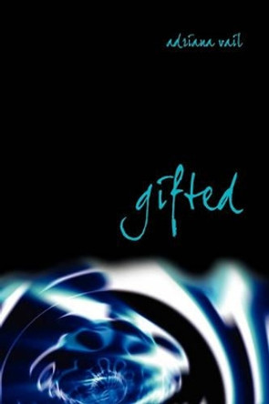 Gifted Adriana Vail 9781432759896