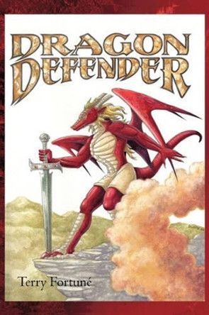 Dragon Defender Terry Fortun 9781450285636