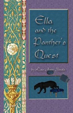 Ella and the Panther's Quest Lisa Anne Nisula 9781453644980