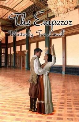 The Emperor by Tor L Linvell