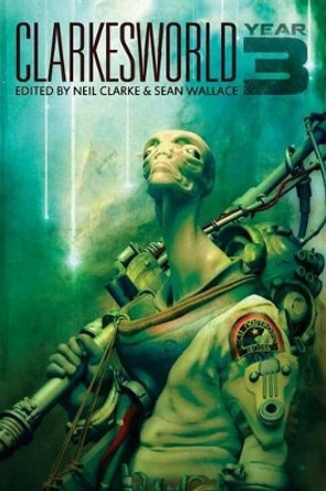 Clarkesworld: Year Three Neil Clarke 9781890464202