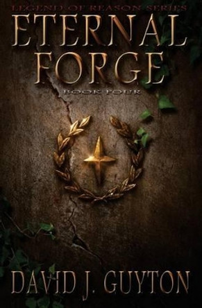 Eternal Forge David J Guyton 9781511588881