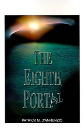 The Eighth Portal Patrick M. D'Annunzio 9781585002016