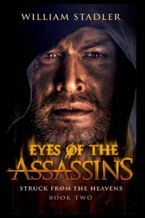 Eyes of the Assassins William Stadler 9781508596783